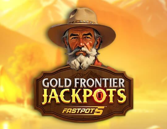 Gold Frontier Jackpots FastPot5